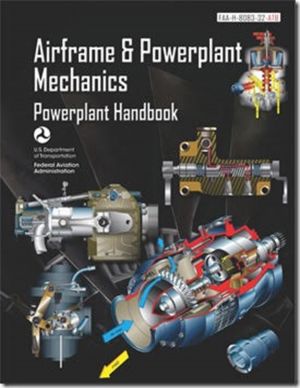 Airframe and Powerplant Mechanics Powerplant Handbook